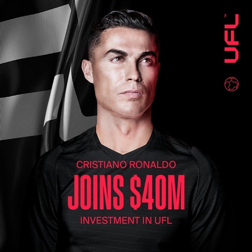Cristiano Ronaldo invierte 40 millones en UFL para darle un impulso competitivo